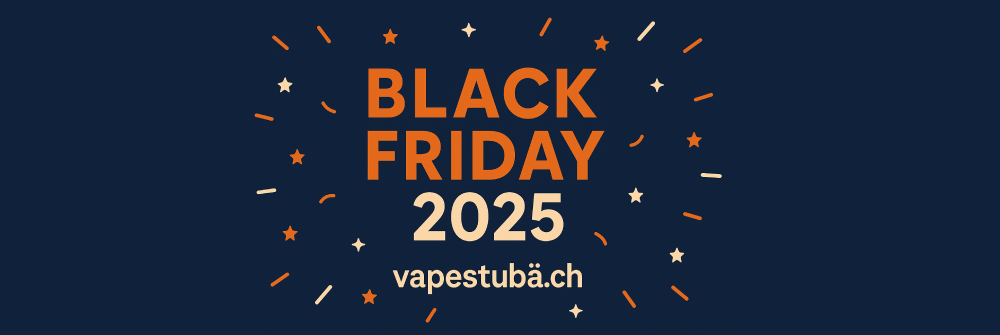 Der Countdown läuft: Black Friday 2025 bei vapestubä.ch – sichere dir die besten Vape-Deals der Schweiz!